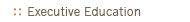 Executive Education