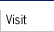 Visit