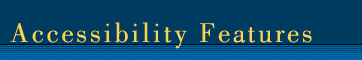 Accessibility Features