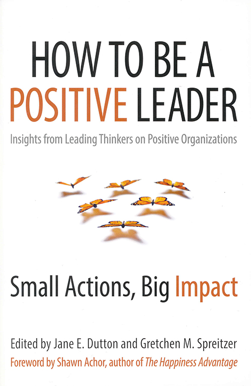 How to Be a Positive Leader: Small Actions, Big Impact