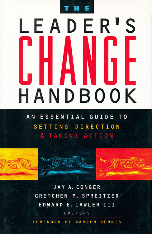 The Leader's Change Handbook: An Essential Guide to Setting Direction and Taking Action