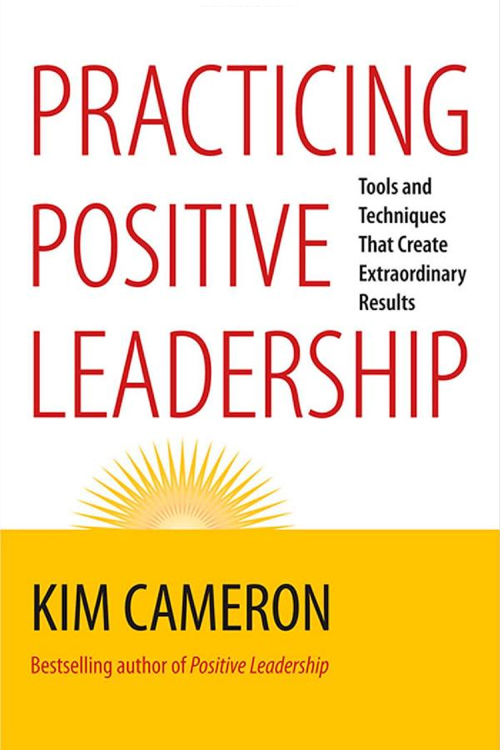 Practicing Positive Leadership