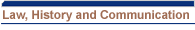 Law, History and Communication